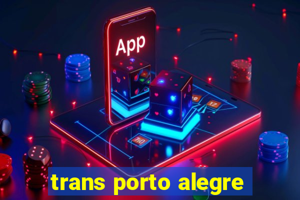 trans porto alegre